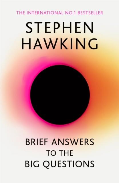 BRIEF ANSWERS TO THE BIG QUESTIONS | 9781473695993 | HAWKING, STEPHEN