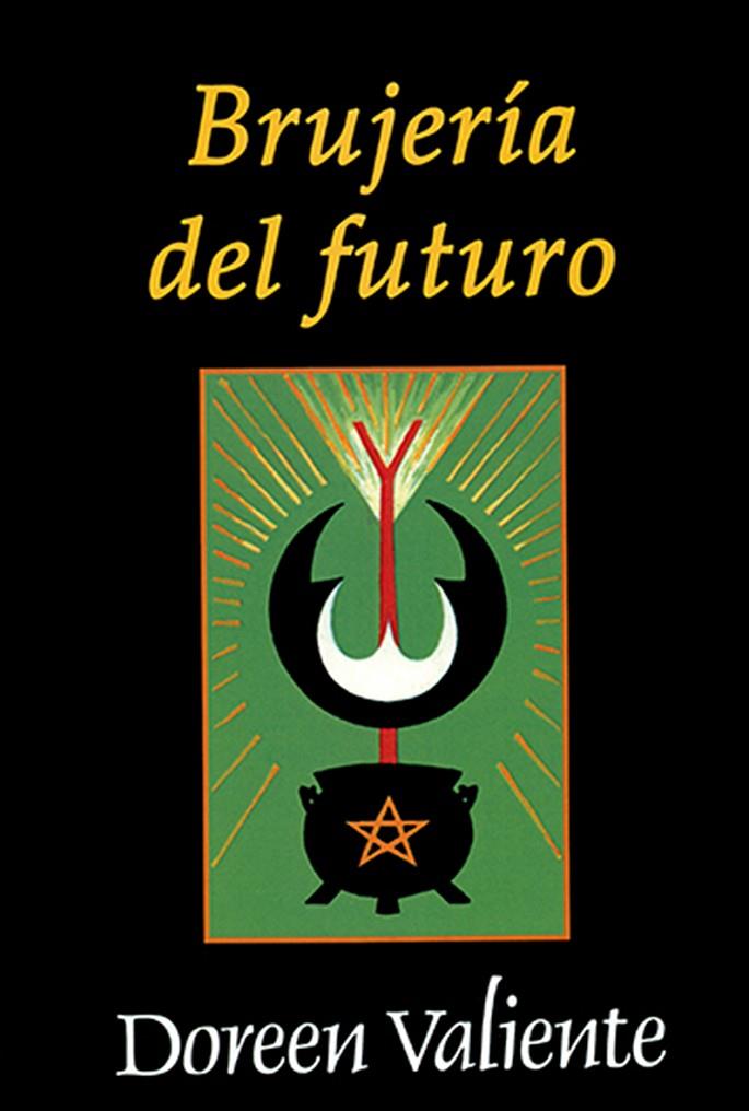 BRUJERIA DEL FUTURO, LA | 9788495593153 | VALIENTE, DOREEN