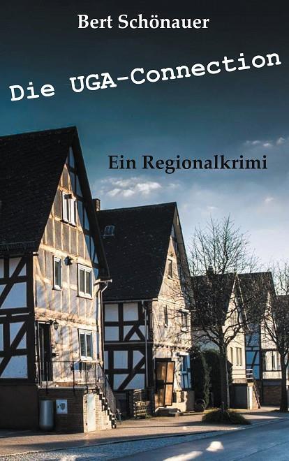 DIE UGA-CONNECTION | 9783750431706 | SCHONAUER, BERT