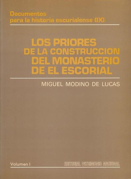 PRIORES DE LA CONSTRUCCIÓN DEL MONASTERIO DE EL ESCORIAL VOL. 1 , LOS | 9788471200846 | MODINO DE LUCAS, MIGUEL