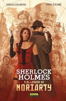 SHERLOCK HOLMES Y EL LEGADO DE MORIARTY | 9788467924770 | COLOMINO, SERGIO / PALOME, JORDI