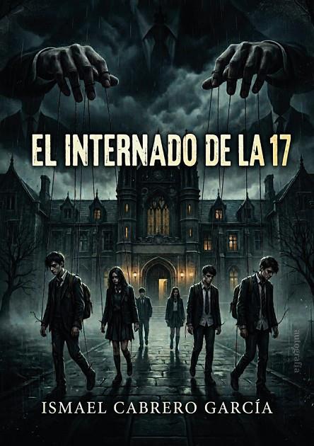 INTERNADO DE LA 17, EL | 9791388319396 | CABRERO GARCIA, ISMAEL
