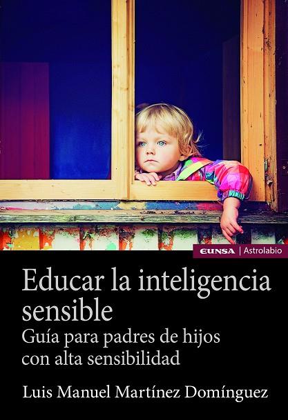 EDUCAR LA INTELIGENCIA SENSIBLE | 9788431335991 | MARTINEZ DOMINGUEZ, LUIS MANUEL