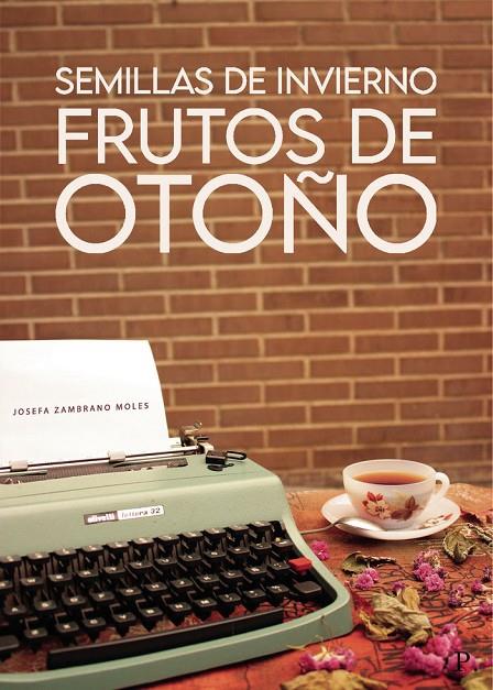 SEMILLAS DE INVIERNO, FRUTOS DE OTOÑO | 9788418605482 | ZAMBRANO MOLES, JOSEFA