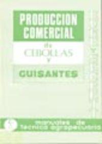 PRODUCCION COMERCIAL DE CEBOLLAS Y GUISANTES | 9788420002644 | HUME, W. G.