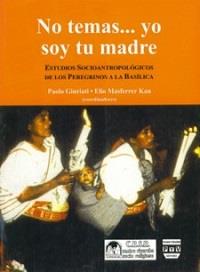 NO TEMAS YO SOY TU MADRE | 9789688566039 | GIURIATI, PAOLO / MASFERRER KAN, ELIO