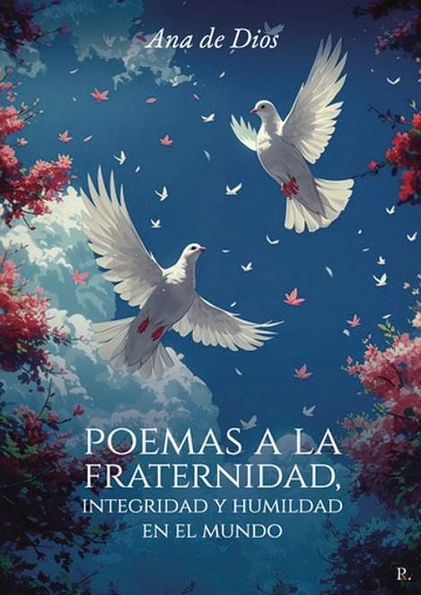 POEMAS A LA FRATERNIDAD, INTEGRIDAD Y HUMILDAD EN EL MUNDO | 9791536886206 | GAVIÑO MOROTE, ANA MARÍA