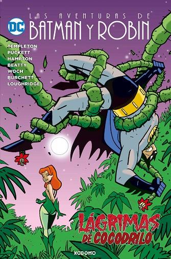 AVENTURAS DE BATMAN Y ROBIN, LAS : LÁGRIMAS DE COCODRILO | 9788410108981 | TEMPLETON, TY / PUCKETT, KELLEY