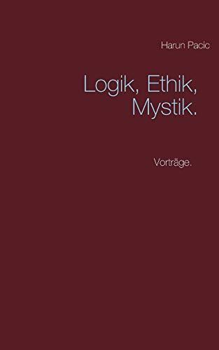 LOGIK, ETHIK, MYSTIK | 9783749469697 | PACIC, HARUN