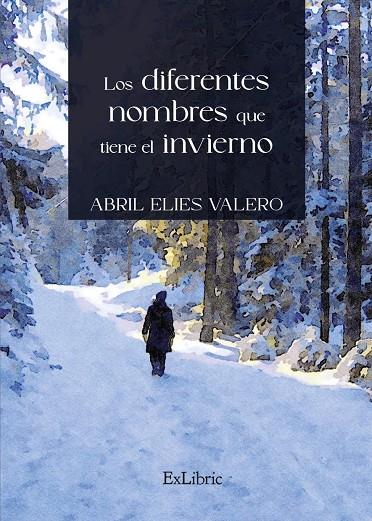 DIFERENTES NOMBRES QUE TIENE EL INVIERNO | 9788419269676 | ELIES VALERO, ABRIL