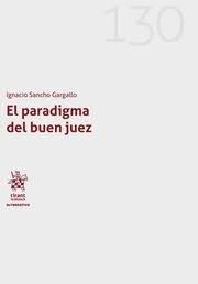 PARADIGMA DEL BUEN JUEZ, EL | 9788411132213 | SANCHO GARGALLO, IGNACIO