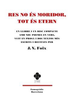 RES NO ÉS MORIDOR, TOT ÉS ETERN | 9788494008191 | FOIX, J. V.