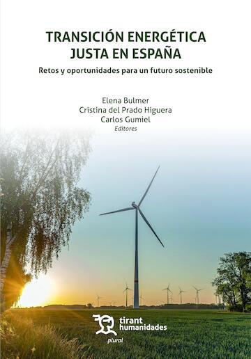 TRANSICIÓN ENERGÉTICA EN ESPAÑA : RETOS Y OPORTUNIDADES PARA UN FUTURO SOSTENIBLE | 9791370380618 | BULMER, ELENA / DEL PRADO HIGUERA, CRISTINA / GUMIEL, CARLOS