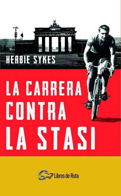 CARRERA CONTRA LA STASI, LA | 9788412178029 | SYKES, HERBIE