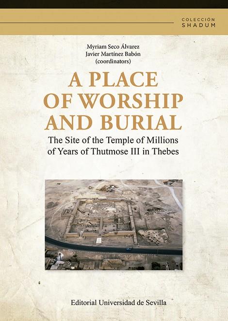 A PLACE OF WORSHIP AND BURIAL | 9788447225378 | MARTÍNEZ BABÓN, JAVIER/SECO ÁLVAREZ, MYRIAM/BENÁLDEZ-SÁNCHEZ, ELOÍSA/CHAPON, LINDA/FRANCO GONZÁLEZ,