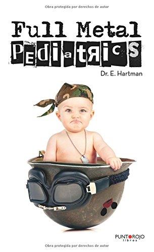 FULL METAL PEDIATRICS | 9788416799923 | E. HARTMAN, DR.