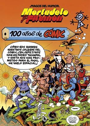 MAGOS DEL HUMOR 67 : MORTADELO Y FILEMÓN. 100 AÑOS DE CÓMIC | 9788402427373 | IBÁÑEZ, FRANCISCO