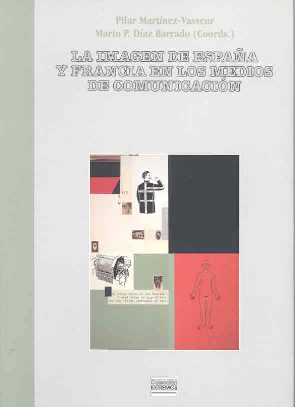 IMAGEN DE ESPAÑA Y FRANCIA EN LOS MEDIOS DE COMUNICACIÓN, LA | 9788477235156 | VARIOS AUTORES