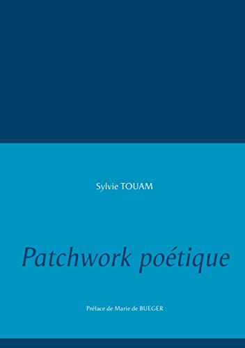 PATCHWORK POÉTIQUE | 9782322140299 | TOUAM, SYLVIE
