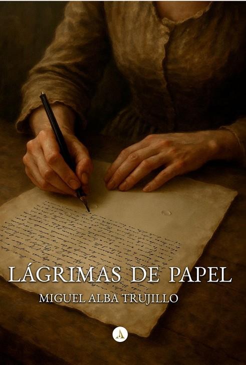 LAGRIMAS DE PAPEL | 9788412689341 | ALBA TRUJILLO, MIGUEL