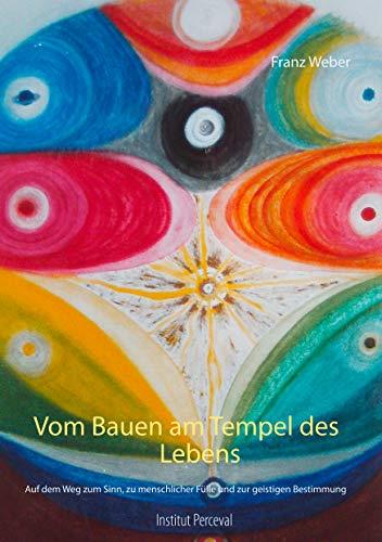 VOM BAUEN AM TEMPEL DES LEBENS | 9783752812947 | WEBER, FRANZ