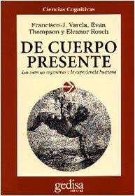 DE CUERPO PRESENTE | 9788474324198 | VARELA, FRANCISCO J.