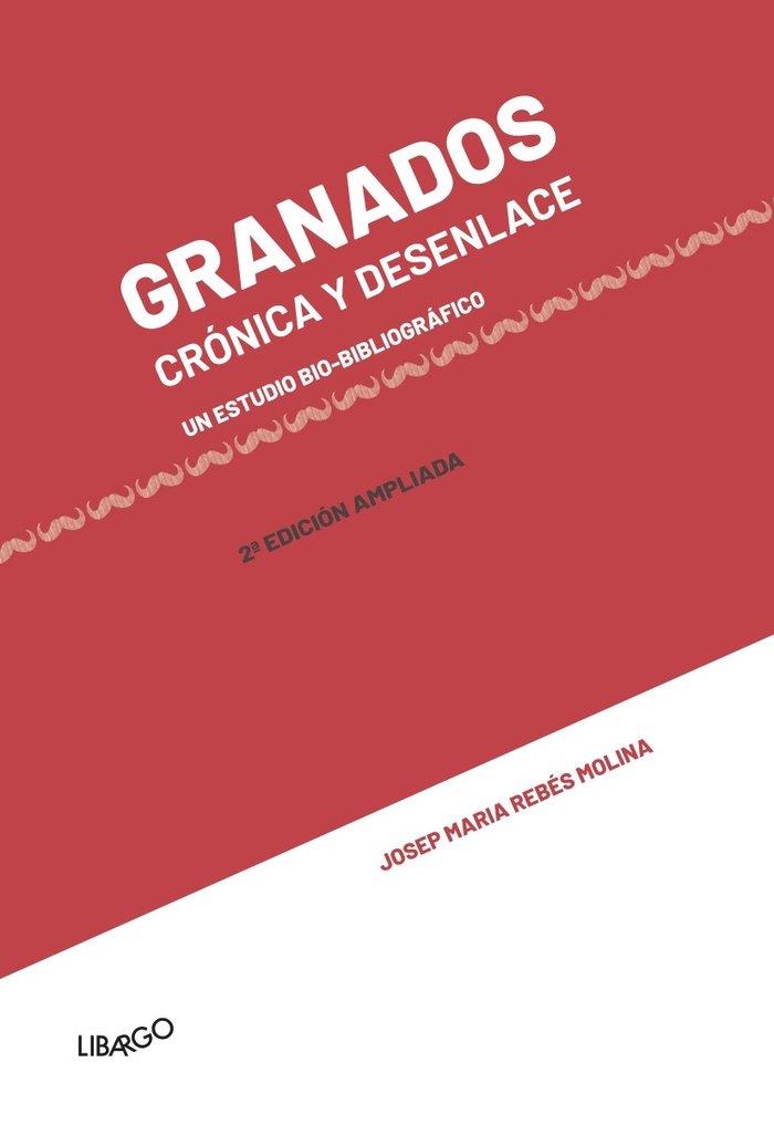 GRANADOS. CRÓNICA Y DESENLACE | 9788412241921 | REBÉS MOLINA, JOSEP MARIA