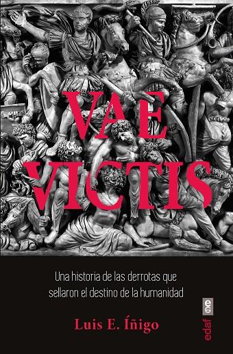 VAE VICTIS | 9788441442108 | ÍÑIGO FERNÁNDEZ, LUIS E.