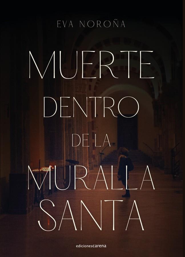 MUERTE DENTRO DE LA MURALLA SANTA | 9788415324577 | NOROñA FRANCO, EVA
