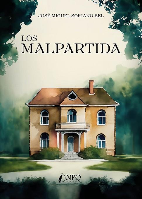 MALPARTIDA, LOS | 9788410453388 | SORIANO BEL, JOSE MIGUEL