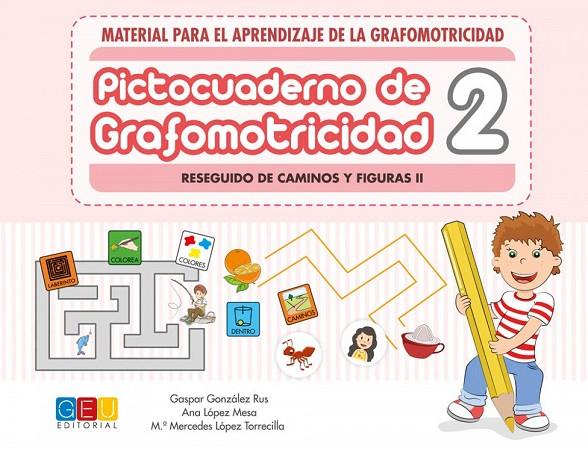 PICTOCUADERNO DE GRAFOMOTRICIDAD 2 | 9788417201135 | GASPAR GONZÁLEZ, ANA LÓPEZ