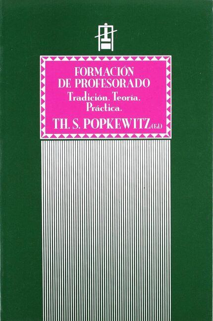 FORMACIÓN DEL PROFESORADO. TRADICIÓN. TEORÍA. PRÁCTICA | 9788437006321 | VARIOS AUTORES