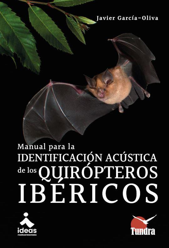 MANUAL PARA IDENTIFICACIÓN ACÚSTICA QUIROPTEROS IBÉRICOS | 9791387759254 | GARCIA-OLIVA, JAVIER