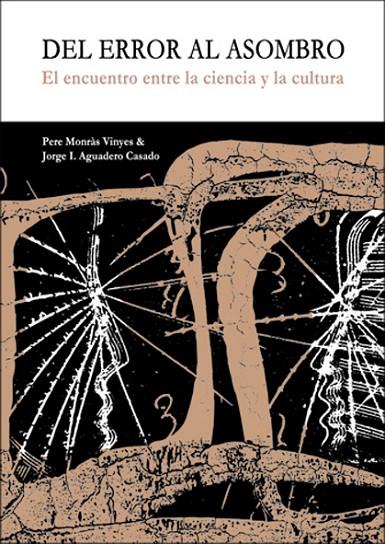 DEL ERROR AL ASOMBRO | 9788416511440 | MONRÁS VINYES, PERE / AGUADERO CASADO, JORGE I.