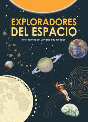 EXPLORADORES DEL ESPACIO | 9788468256153  | DE AMICIS, GIULIA