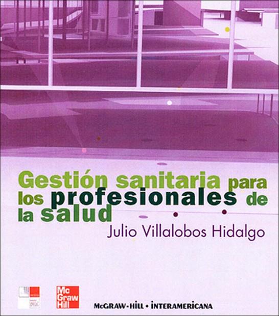 GESTION SANITARIA PARA LOS PROFESIONALES DE LA SALUD | 9788448160043 | VILLALOBOS, J.