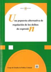PROPUESTA ALTERNATIVA DE REGULACIÓN DE LOS DELITOS DE EXPRESIÓN, UNA | 9788413135137 | VARIOS AUTORES