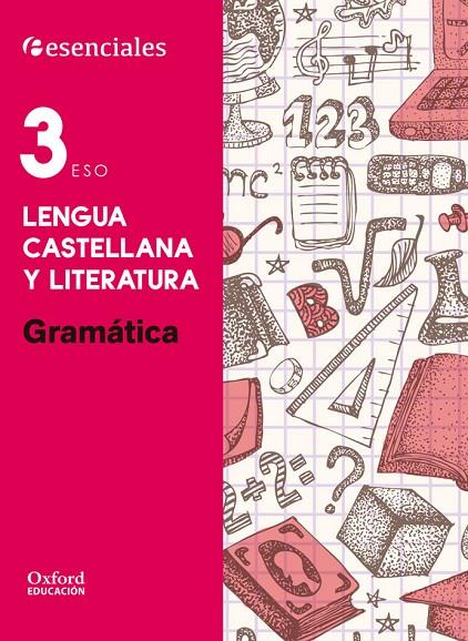 ESENCIALES OXFORD. LENGUA CASTELLANA Y LITERATURA 3.º ESO. GRAMÁTICA | 9788467376531 | BOUZA ÁLVAREZ, M.ª TERESA