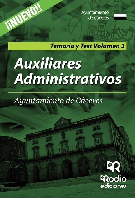 AUXILIARES ADMINISTRATIVOS. AYUNTAMIENTO DE CÁCERES. TEMARIO Y TEST. VOLUMEN 2 | 9788416506330 | AUTORES, VARIOS