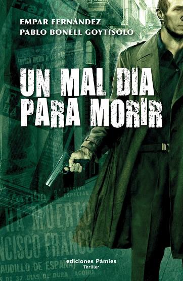 MAL DIA PARA MORIR, UN | 9788496952379 | FERNANDEZ, E. / BONELL, P.