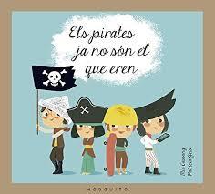 PIRATES JA NO SÓN EL QUE EREN, ELS | 9788493990589 | CASSANY, MIA / GES, PATRICIA