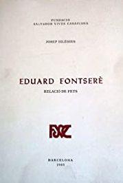 EDUARD FONTSERÉ. RELACIÓ DE FETS | 9788423202157 | IGLÉSIES, JOSEP