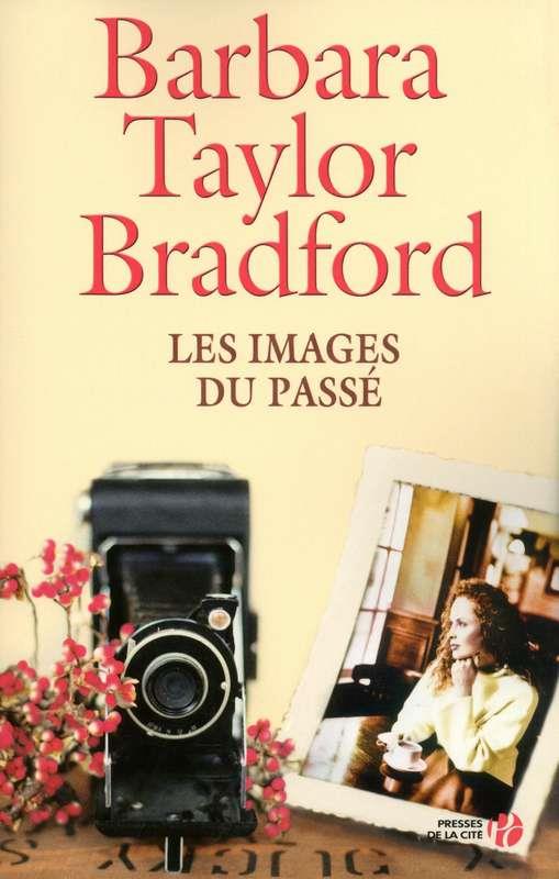 IMAGES DU PASSE, LES | 9782253099673 | TAYLOR BRADFORD, BARBARA