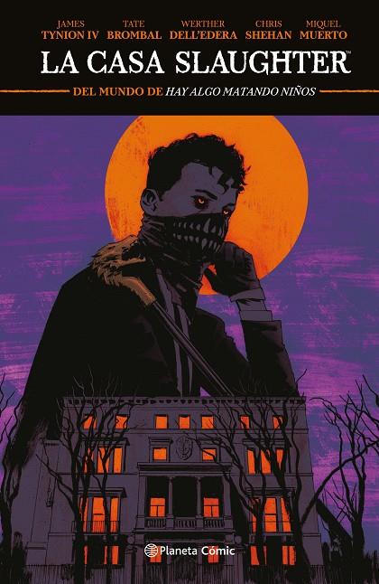 CASA SLAUGHTER 01, LA | 9788411404815 | TYNION IV, JAMES / BROMBAL, TATE / DELL'EDERA, WERTHER / SHEHAN, CHRIS / MUERTO, MIQUEL