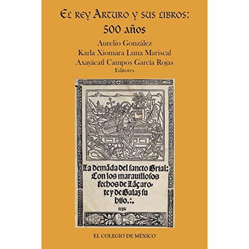 REY ARTURO Y SUS LIBROS, EL | 9786076284278 | LUNA MARISCAL, KARLA XIOMARA
