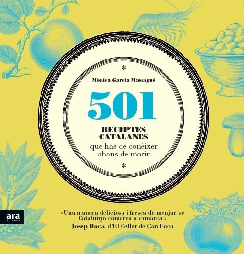 501 RECEPTES CATALANES QUE HAS DE CONEIXER ABANS DE MORIR | 9788416154135 | GARCIA, MONICA