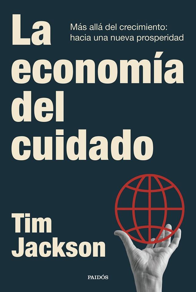 ECONOMÍA DEL CUIDADO, LA | 9788449345937 | JACKSON, TIM
