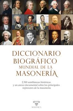 DICCIONARIO BIOGRAFICO MUNDIAL DE LA MASONERIA | 9791388300219 | VARIOS AUTORES