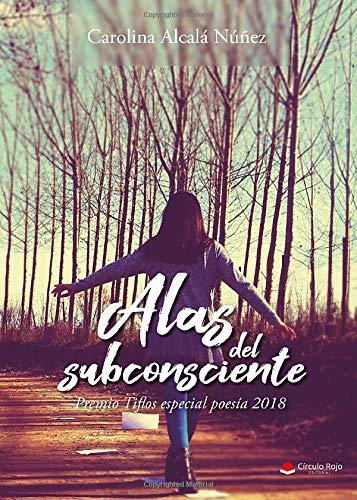 ALAS DEL SUBCONSCIENTE | 9788413046457 | ALCALÁ NÚÑEZ, CAROLINA