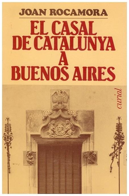 CASAL DE CATALUNYA A BUENOS AIRES, EL | 9788472563568 | ROCAMORA, JOAN